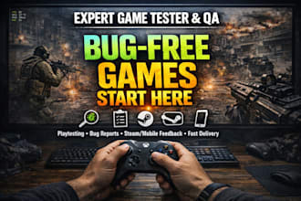 expert game tester playtesting bug and QA testing for steam PC and mobile games