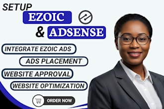 set up ezoic, optimize site for google adsense monetization and ad performance