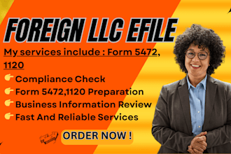 prepare and file form 5472 and 1120 for foreign owned llc for irs compliance
