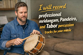 record pro mridangam, pandeiro, and tabor percussion tracks for your music