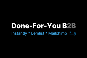 do full done for you b2b cold email outreach using instantly, lemlist,mailchimp