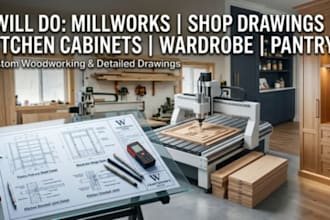 do millworks, shop drawings, kitchen cabinets, wardrobe and pantry