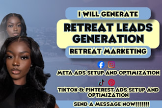 retreat wellness leads, retreat leads, retreat marketing, facebook ads, google