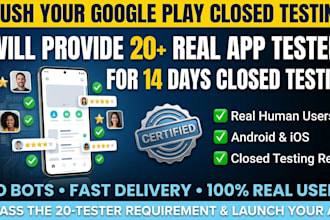 provide closed testing 20 testers 12 testers mobile app testing 12 testers