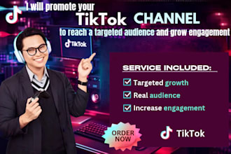 promote you tiktok channel to reach a targeted audience and grow engagement