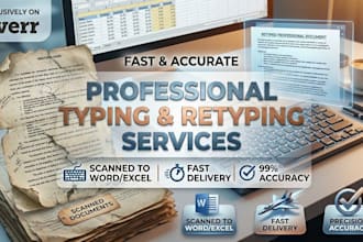 a fast typing job, retype scanned documents, your typist