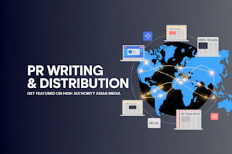 write and distribute your PR to high authority sites in japan, thailand, vietnam