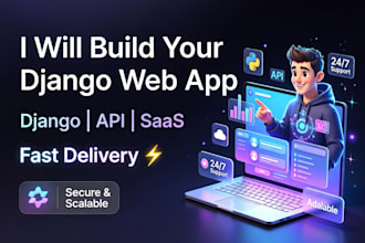your django web app full stack developer API and saas