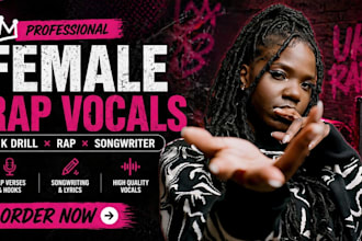 be your female rapper, singer and songwriter for uk drills