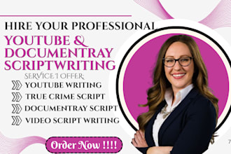 write your documentaries true crime screen play tv youtube video script writing