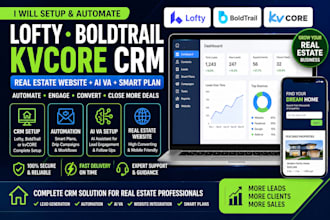 setup lofty automation boldtrail kvcor CRM real estate website ai VA smart plan
