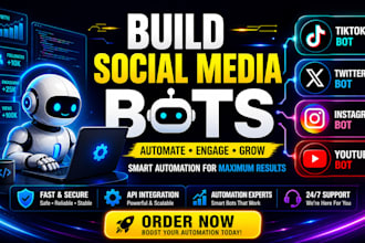 build social media bot, tiktok, twitter x bot ,instagram bot, youtube bot