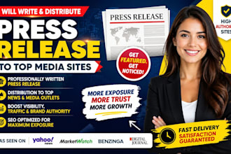 write and distribute a press release to top media sites