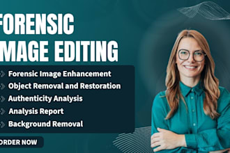 forensic image editing, enhancement photo restoration digital forensic image