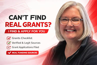 find and apply for government grants you qualify for with full documentation