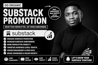 do organic substack promotion, substack newsletter,increase substack subscribers