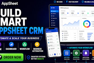 build appsheet crm  app business automation  dashboard and workflow system