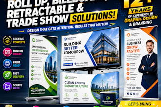design eye catching rollup, billboard, retachable and trade show banner for you