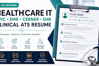 write a professional healthcare IT epic emr cerner ehr clinical ats resume