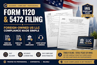 prepare foreign owned US llc form 1120 and 5472 tax filing