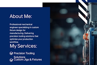 design industrial fixtures, jigs and manufacturing tooling in 3d cad