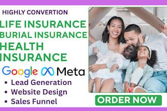 generate life insurance health insurance burial insurance leads, build website