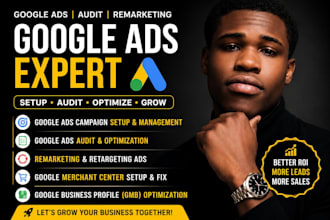 setup audit and optimize google ads remarketing merchant center and gmb