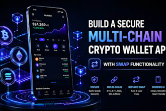 build a secure multi chain crypto wallet app with swap and dapp integration