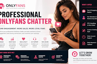 be your professional onlyfans chatter and sales assistant