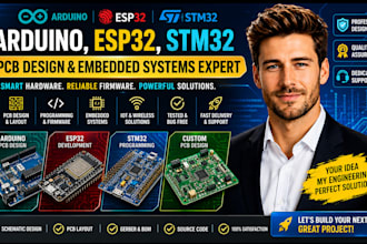 do arduino pcb design, esp32, stm32 programming and embedded systems development
