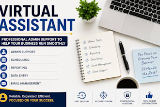 be your virtual assistant for admin support, scheduling and reporting