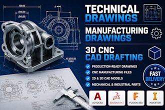 create technical drawings, manufacturing drawings and 3d cnc cad drafting