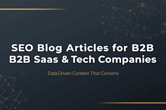 write SEO blog articles for b2b saas brands and tech companies