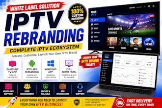 rebrand iptv apps, samsung TV app, windows app and admin panel