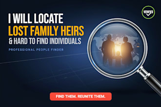 locate lost family heirs and hard to find individuals