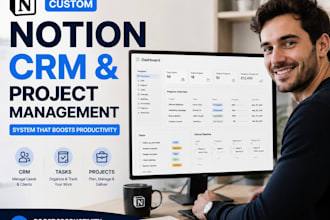 build a custom notion CRM and project management system that boosts productivity