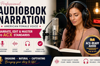 narrate, edit, and master your audiobook american female to acx standards