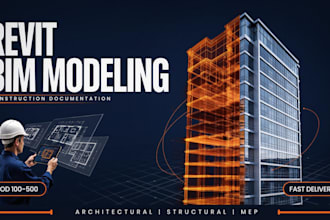 create revit bim model, bim lod, shop drawings and construction documentation