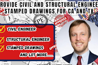 provide civil and structural engineer stamped drawings for california and texas