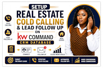 setup real estate cold calling and lead followup on kw command crm database