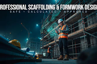 design scaffolding, formwork, suspended and cantilever scaffold drawings