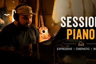record expressive piano for your song or soundtrack