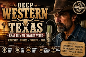 deliver deep western texas real human cowboy voice over