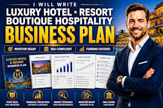 write luxury hotel resort boutique hospitalty business plan financial projection