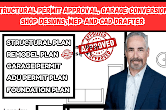 structural permit approval, garage conversion, shop designs, mep and cad drafter