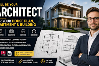 be your architect for your house plan apartment and building