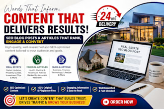 write real estate SEO blog post, articie writing, medical article to boost sales