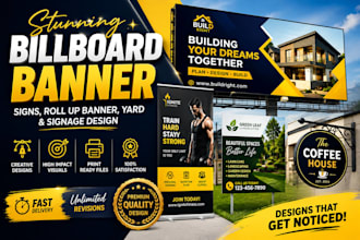 design professional signage, billboard, banner and roll up designs