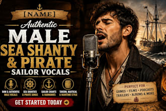 record authentic male sea shanty and pirate sailor vocals