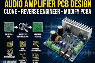 design audio amplifier pcb, clone, reverse engineer and modify pcba